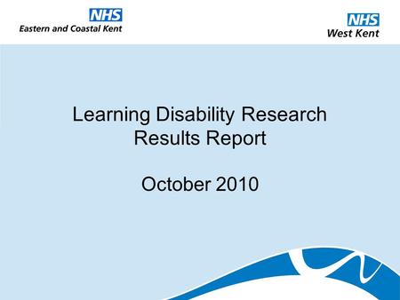 Learning Disability Research Results Report October 2010.