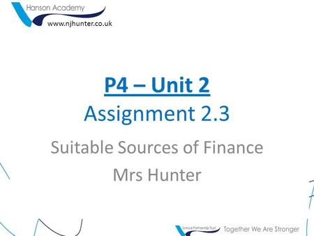Suitable Sources of Finance Mrs Hunter