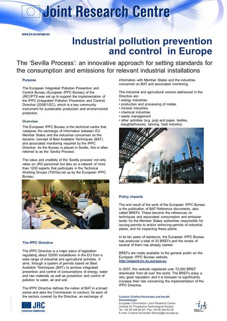 © European Communities, 2007 Purpose The European Integrated Pollution Prevention and Control Bureau (European IPPC Bureau) of the JRC/IPTS was set up.