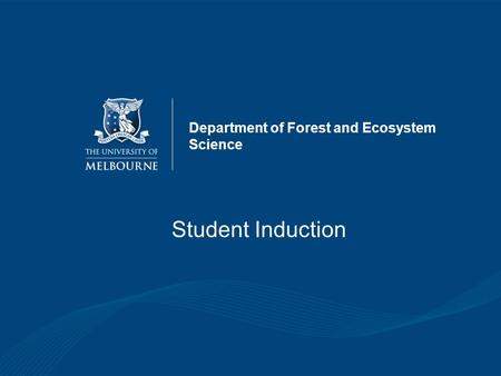 Department of Forest and Ecosystem Science Student Induction.