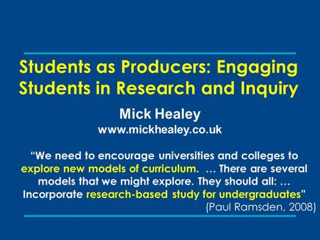 Students as Producers: Engaging Students in Research and Inquiry
