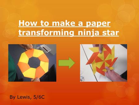 How to make a paper transforming ninja star