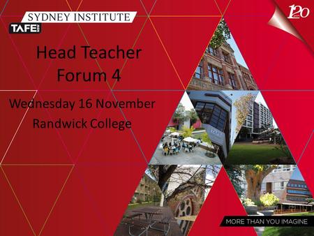 Head Teacher Forum 4 Wednesday 16 November Randwick College.