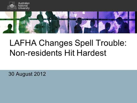 LAFHA Changes Spell Trouble: Non-residents Hit Hardest 30 August 2012.