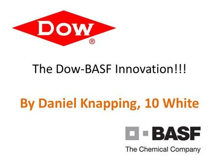 The Dow-BASF Innovation!!!
