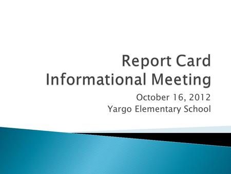 October 16, 2012 Yargo Elementary School.  Mrs. Diane Bresson ◦ Principal  Mrs. Tonia.