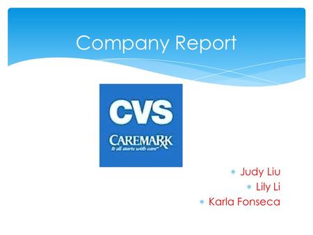  Judy Liu  Lily Li  Karla Fonseca Company Report.