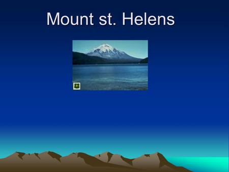 Mount st. Helens. Location Skamania, Washington in the pacific northwest region of the united states.