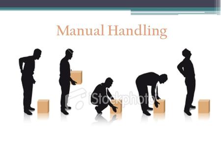 Manual Handling.