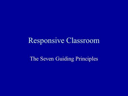 The Seven Guiding Principles