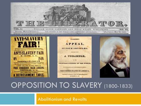 Opposition to Slavery ( )