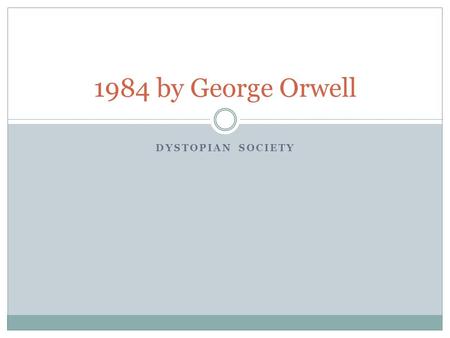 1984 by George Orwell Dystopian Society.