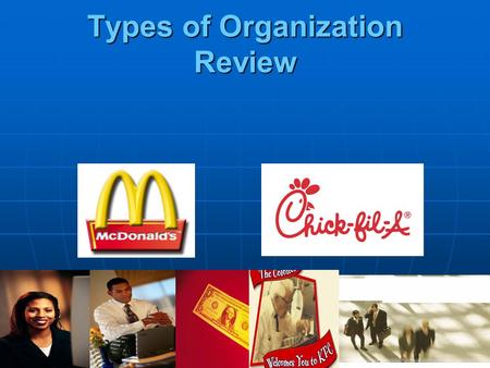 Types of Organization Review