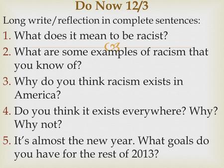 Do Now 12/3 What does it mean to be racist?