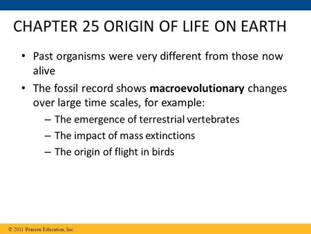 CHAPTER 25 ORIGIN OF LIFE ON EARTH