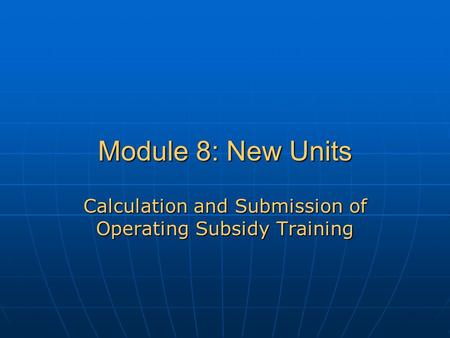 Calculation and Submission of Operating Subsidy Training