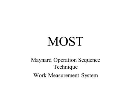 Maynard Operation Sequence Technique Work Measurement System