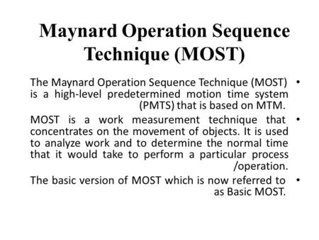 Maynard Operation Sequence Technique (MOST)