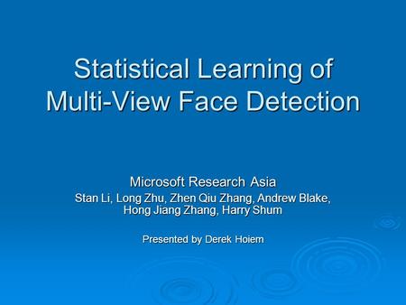 Statistical Learning of Multi-View Face Detection
