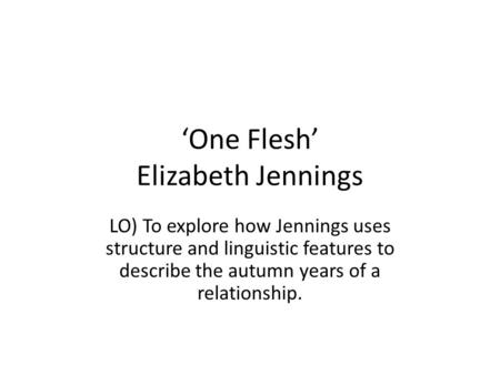 ‘One Flesh’ Elizabeth Jennings