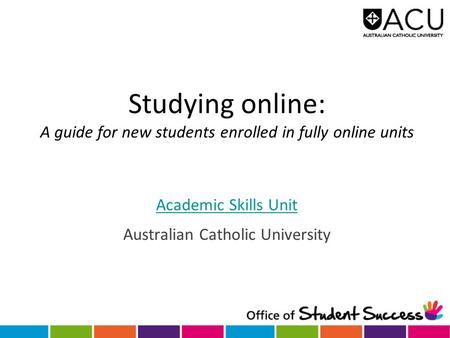 Academic Skills Unit Australian Catholic University