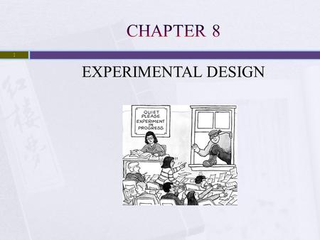 CHAPTER 8 EXPERIMENTAL DESIGN.