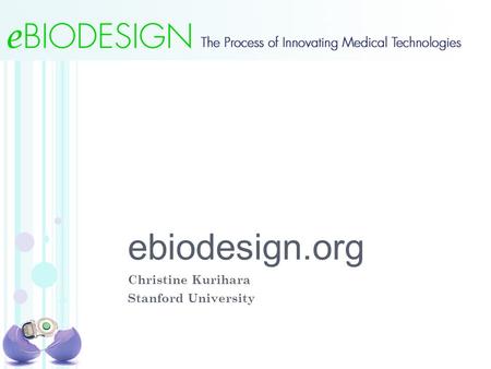 Ebiodesign.org Christine Kurihara Stanford University.