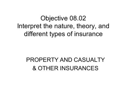 PROPERTY AND CASUALTY & OTHER INSURANCES