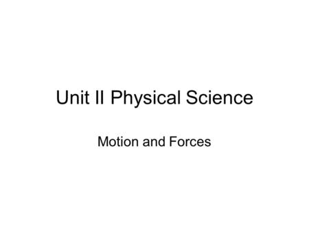 Unit II Physical Science