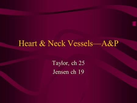 Heart & Neck Vessels—A&P