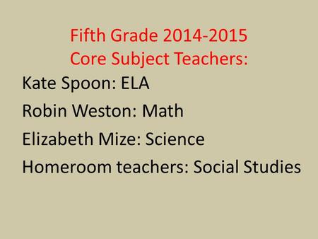 Fifth Grade Core Subject Teachers: