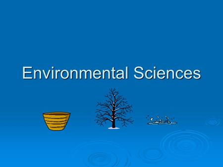 Environmental Sciences. Water Properties  Water has been called the universal solvent because as a material it dissolves or otherwise changes most other.