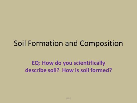 Soil Formation and Composition