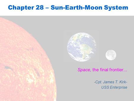 Chapter 28 – Sun-Earth-Moon System