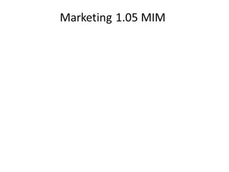 Marketing 1.05 MIM.