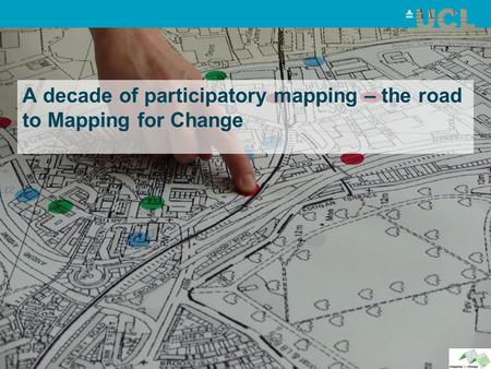A decade of participatory mapping – the road to Mapping for Change.