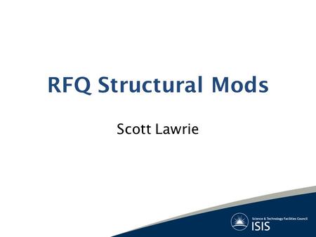 RFQ Structural Mods Scott Lawrie. Vacuum Pump Flange Vacuum Flange Coolant Manifold Cooling Pockets Milled Into Vanes Potentially Bolted Together Tuner.