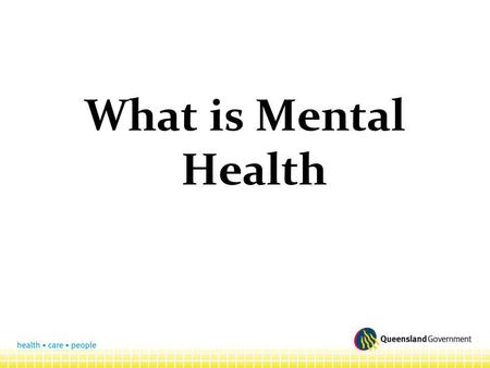 What is Mental Health The term mental health is used to describe cognitive and emotional well being with respect to all mental faculties and state.
