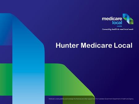 Hunter Medicare Local. Health Coordination for people with Disabilities in the General Practice Setting A guide for Group Home and General Practice staff.