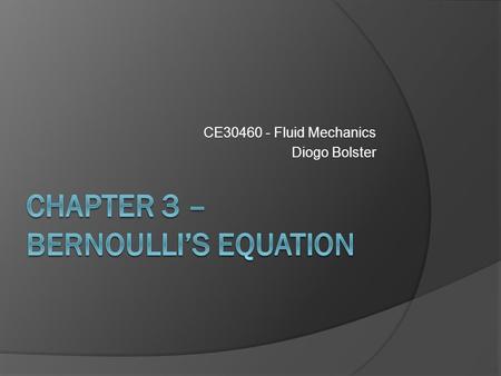 Chapter 3 – Bernoulli’s Equation