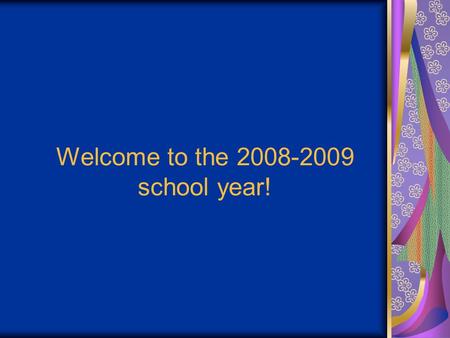 Welcome to the 2008-2009 school year!. It’s second period. You are in room 113. You may be thinking, “Am I in the right place?” If your schedule says.