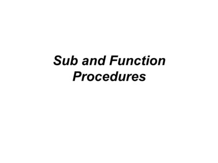 Sub and Function Procedures