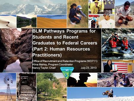 BLM Pathways Programs for Students and Recent Graduates to Federal Careers (Part 2: Human Resources Practitioners) Office of Recruitment and Retention.