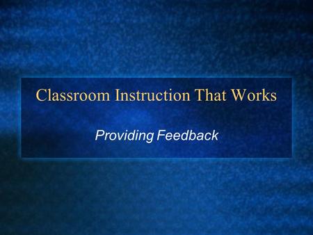 Classroom Instruction That Works Providing Feedback.