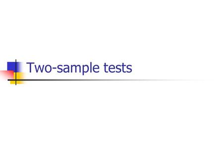 Two-sample tests. Binary or categorical outcomes (proportions) Outcome Variable Are the observations correlated?Alternative to the chi- square test if.