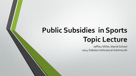 Public Subsidies in Sports Topic Lecture