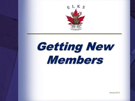 Getting New Members January 2013. Introduction. The National Member Services Committee has developed a series of National Education Seminars to help our.