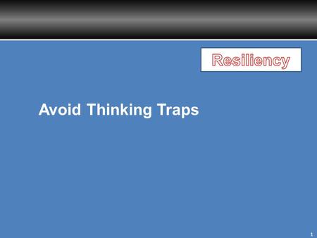 Resiliency Avoid Thinking Traps.