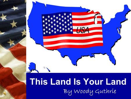 This Land Is Your Land By Woody Guthrie. This land is your land,