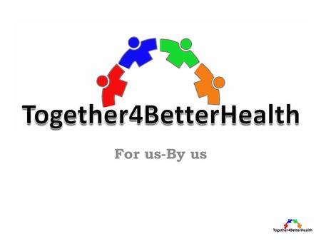 For us-By us. Together 4 Better Health BG: National Network of Health Mediators HU: Partners Hungary RO: OvidiuRo Association SK: Association.